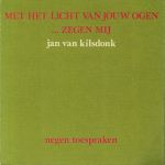 Met-het-licht-van-jouw-ogen-...-zegen-mij-Jan-van-Kilsdonk-9064160376